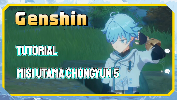 [Genshin, Tutorial] Tutorial misi utama Chongyun 5