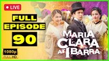 FULL EPISODE 90 : Maria Clara At Ibarra Full Episode 90 | February 3, 2023 (HD) Quality