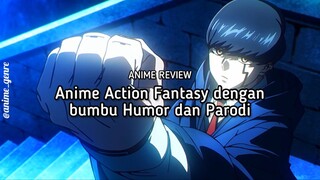 Rekomendasi Anime Action Fantasy dengan bumbu Comedy yang Wajib Kalian Tonton! 🤩✨