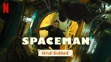 Spaceman Full Movie in Hindi Dubbed (720p)