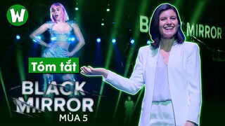 TÓM TẮT & GIẢI MÃ BLACK MIRROR (GƯƠNG ĐEN) MÙA 5