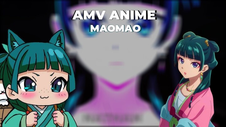 AMV ANIME.... MaoMao Kusuriya no Hitorigoto