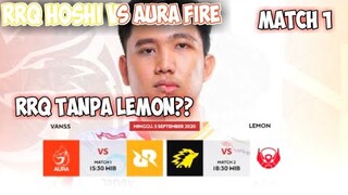 RRQ TANPA LEMON WIZZ MASUK!!  AURA FIRE VS RRQ HOSHI MATCH 1 MPL ID S6