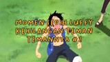Sedih Banget! Momen Luffy Kehilangan Teman Temannya Part 2