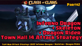 Th14 War Attack Strategy 2022! Inferno Dragon + Skeleton + Dragon Rider PART#2