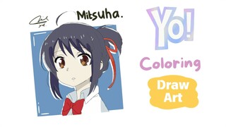 Yo! Draw Art Mitsuha (Coloring) Flashback Anime Kimi no Nawa☁
