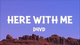 Here With Me – d4vd