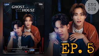 🇹🇭 Ghost Host, Ghost House (2022) - Episode 05 Eng