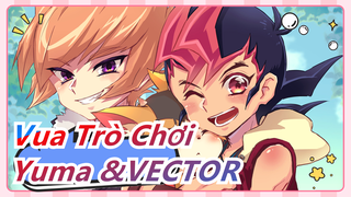 Vua Trò Chơi|[MAD Tự Họa]Yuma &VECTOR(Tình yêu của trai)