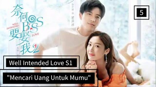 [ DRACIN ] Well Intended Love S1 Sub Indo #Lengkap E5