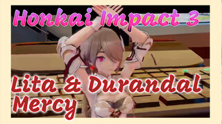 9 Lita & Durandal - Mercy | Honkai Impact 3 MMD