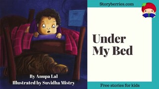 Under My Bed - Story for kids about fearfulness (Animated Bedtime Story) | Storyberries.com
