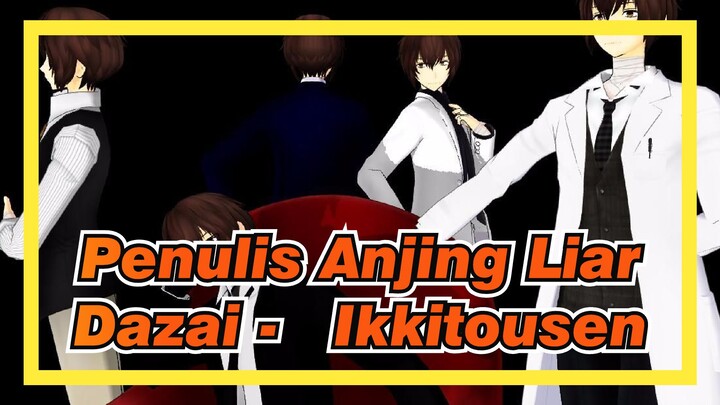 [Penulis Anjing Liar/MMD] Dazai -  Ikkitousen