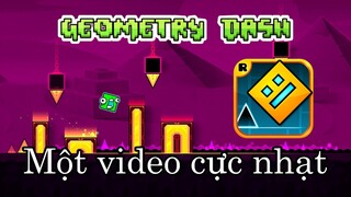 Đây là một video cực NHẠT về Geometry Dash