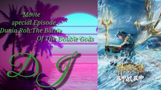 Movie:Dunia Roh [The Battle Of The Double Gods]