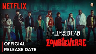 Zombieverse Netflix Release Date | Zombieverse Netflix Trailer | All Of Us Are Dead Season 2