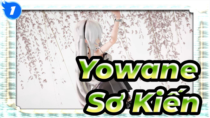 Yowane|【MMD】Sơ Kiến_1