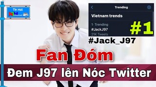 JACK Rục Rịch Đăng Ảnh, Fan Đẩy hashtag "Jack J97" Lên Top 1 TWITTER Ngay Lập Tức