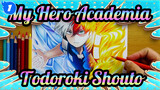 [My Hero Academia] Self-Drawn Todoroki Shouto_1