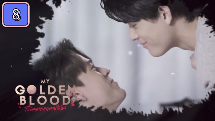 🇹🇭(2025) 𝗠 𝘆 𝗚𝗼𝗹𝗱𝗲𝗻 𝗕𝗹𝗼𝗼𝗱 EPISODE 8 ENG SUB
