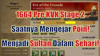 1664 Pre KVK Stage 2! Saatnya Mengejar Rank Pre-KVK! Rise of Kingdoms Indonesia