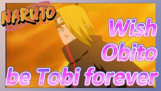 Wish Obito be Tobi forever