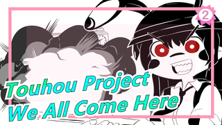 [Touhou Project] We All Come Here - Akari ga Yatte Kita zo_2