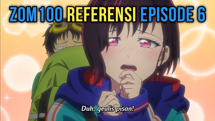 Referensi episode 6 Zom 100