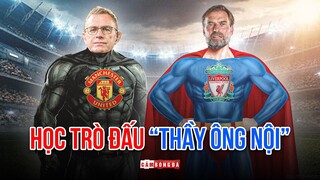 Liverpool đối đầu Man United | ĐUA VÔ ĐỊCH đấu ĐUA TOP 4 - HỌC TRÒ đấu “THẦY ÔNG NỘI”