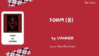 VANNER (배너) 「폼」 FORM Lyrics [Han/Rom/Indo]