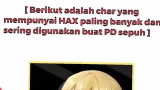 [Berikut adalah char yang mempunyai HAX paling banyak dan sering digunakan buat PD sepi] by:Hayasaka