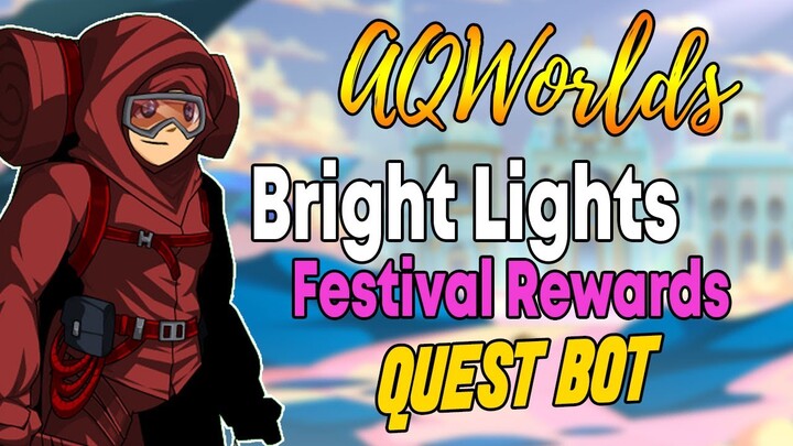 AQW - BRIGHT LIGHTS FESTIVAL REWARDS Quest  Bot | ENCHANTED MOUNTAINEER Set | Grimorie 3.8+ PRO