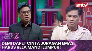 Demi Dapet Cinta Juragan Emas, Harus Rela Mandi Lumpur! | Garis Tangan 2 ANTV | Eps 13 (3/4)