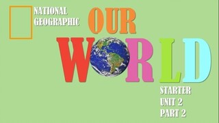 Beginner English Lesson - Unit 2 Part 2 - Our World by National Geographic