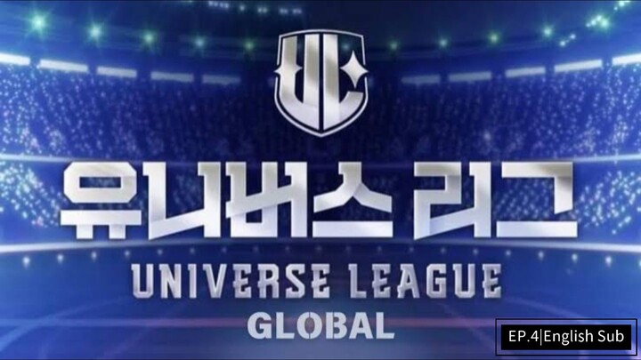 Universe League|Episode 4|English Sub