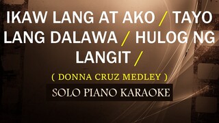 IKAW LANG AT AKO / TAYO LANG DALAWA / HULOG NG LANGIT ( DONNA CRUZ MEDLEY ) COVER_CY