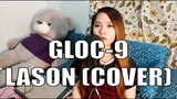 GLOC 9 - LASON COVER (instrumental download link below) | Shinea