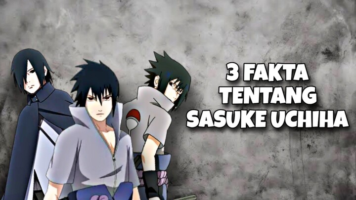 3 Fakta tentang sasuke uchiha