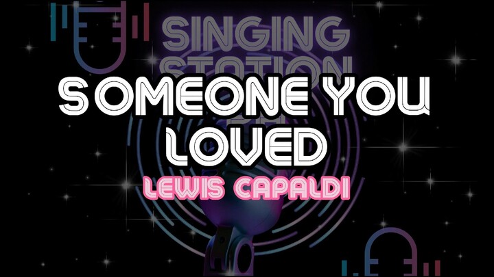 SOMEONE YOU LOVED - LEWIS CAPALDI | Karaoke Version