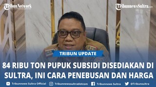 Cara Penebusan dan Harga Pupuk Subsidi, Ada 84.625 Ton Disediakan Distanak Sultra Tahun 2024