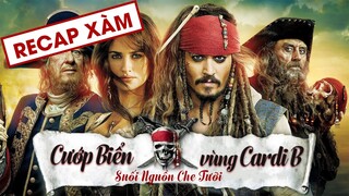 Recap Xàm #27: Cướp Biển Vùng Caribe Phần 4: Suối Nguồn Tươi Trẻ