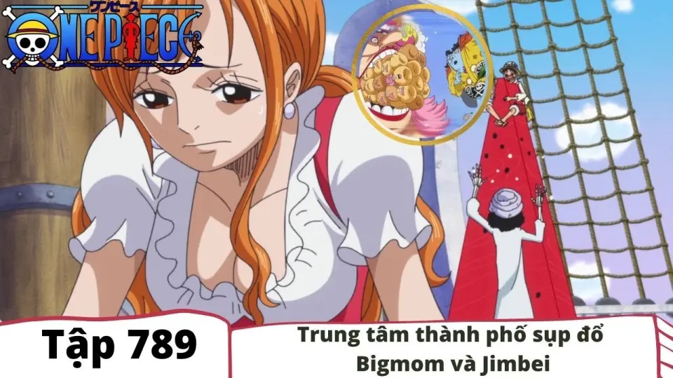 One Piece Tập 7 Trung Tam Thanh Phố Sụp đổ Bigmom Va Jinbei Tom Tắt Bstation