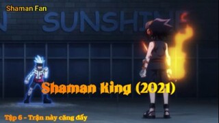 Shaman King (2021) Tập 5 - Trận này căng đấy