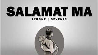 Salamat Ma - Tyrone | SevenJc