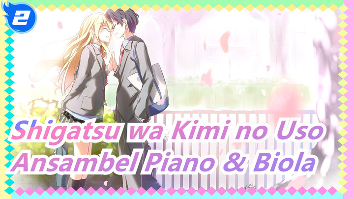 [Your Lie In April] Akhirnya Kousei & Nagisa di Panggung yg Sama! / Ansambel Piano & Biola_2