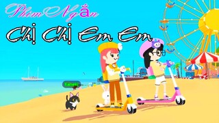 PHIM NGẮN " CHỊ CHỊ EM EM' PHIÊN BẢN TÌNH CẢM PLAY TOGETHER