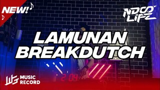 DJ LAMUNAN BREAKDUTCH BOOTLEG FULL BASS [NDOO LIFE FT.@Radif WG]