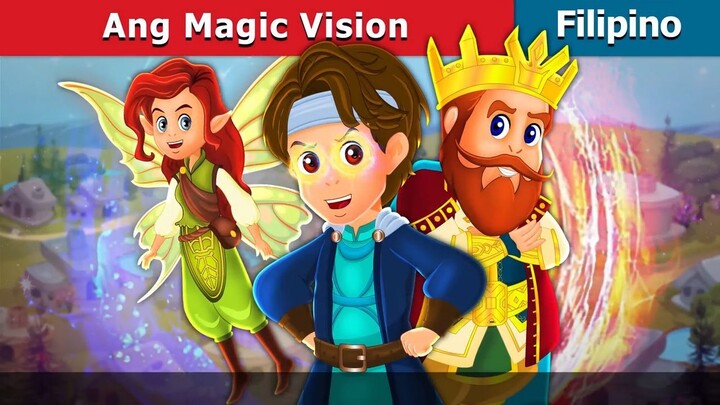 Ang Magic Vision _ The Magic Vision in Filipino _ @FilipinoFairyTales