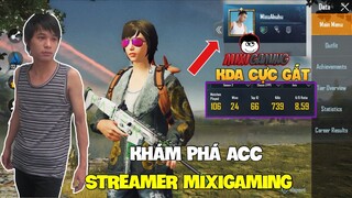 PUBG Mobile | Khám Phá Acc Streamer Độ MixiGaming Tay Cực To | Cách Nhận X3 Hòm Đồ Cao Cấp |