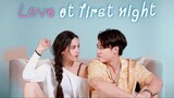 Love at First Night Ep6 (Engsub) No Copyright infringement intended